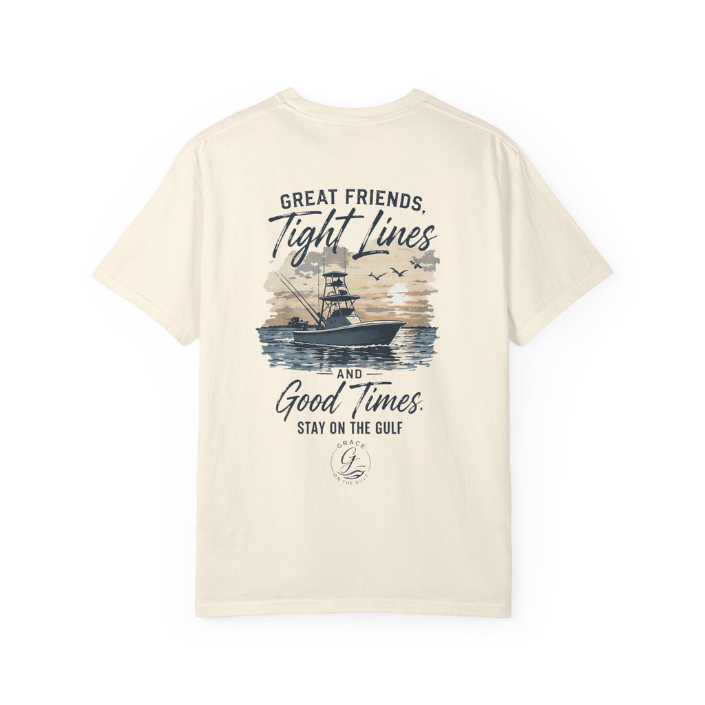 GOTG- Fishing Boat T-Shirt — "Great Friends, Tight Lines and Good Times" Coastal Shirt