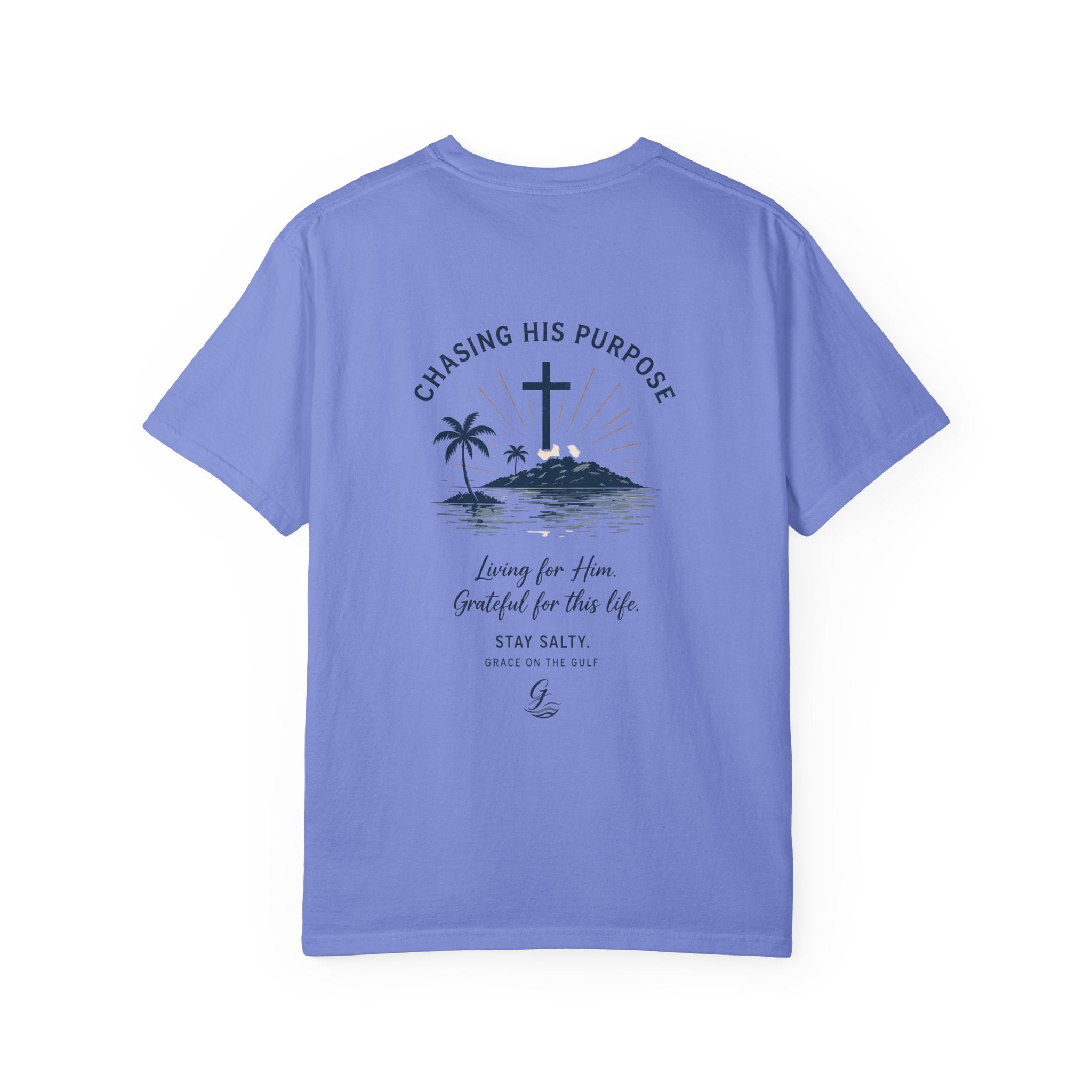 Chasing His Purpose- Grace on the Gulf-Classic White Garment-Dyed T-Shirt