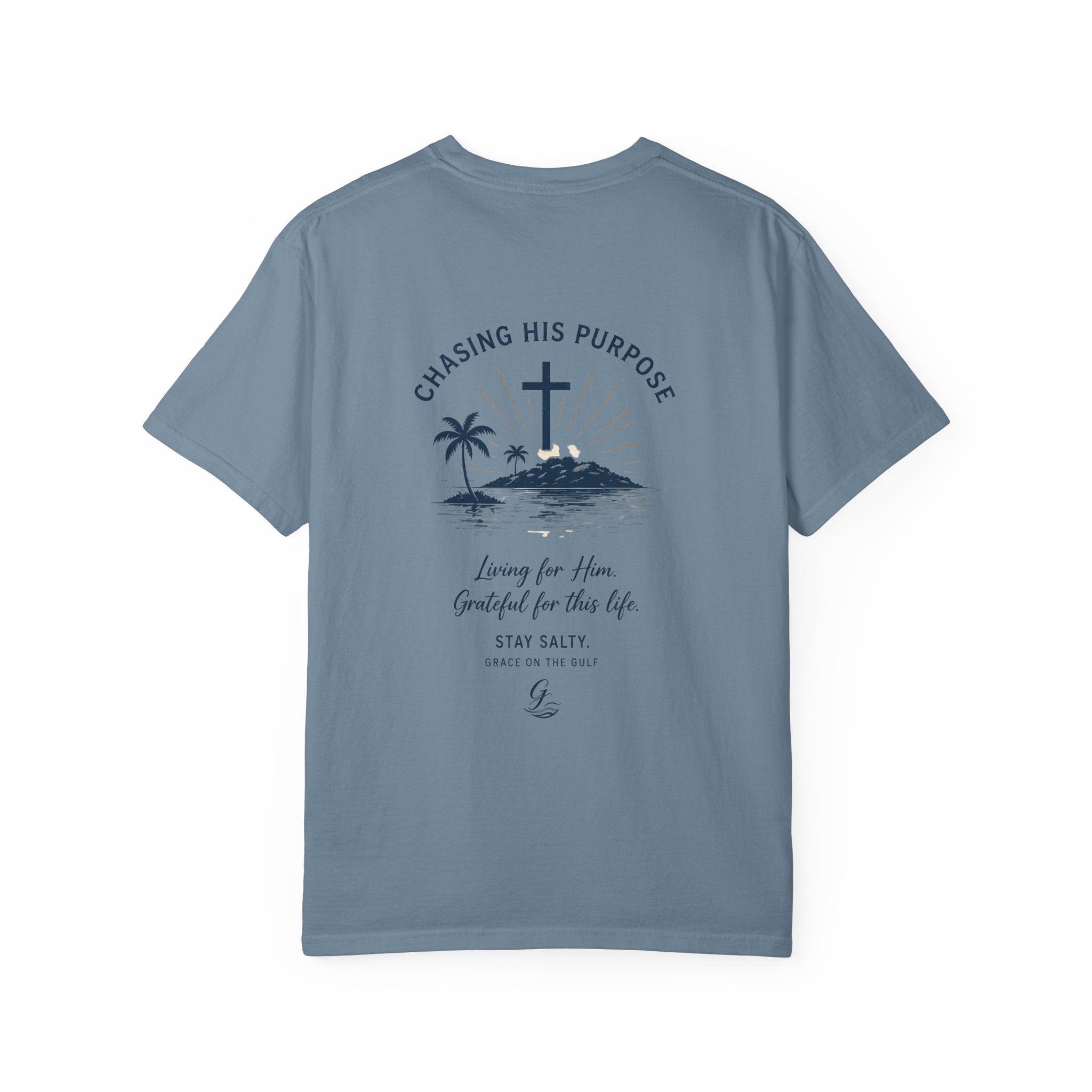 Chasing His Purpose- Grace on the Gulf-Classic White Garment-Dyed T-Shirt