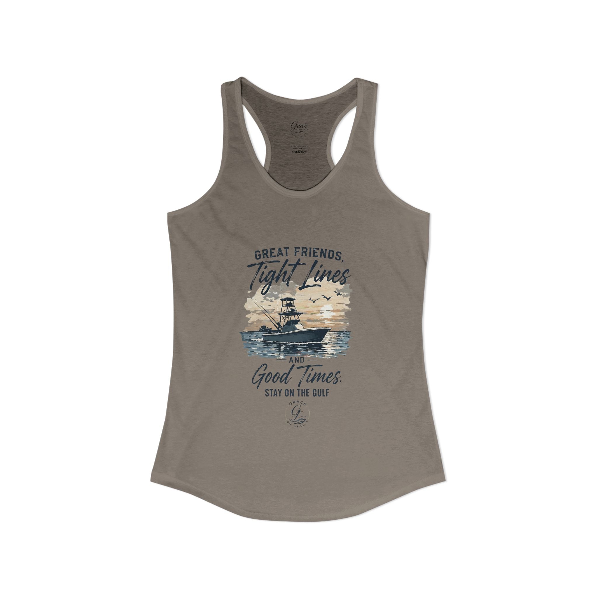 GOTG Great Friends, Tight Lines and Good Times  Women's Ideal Racerback Tank