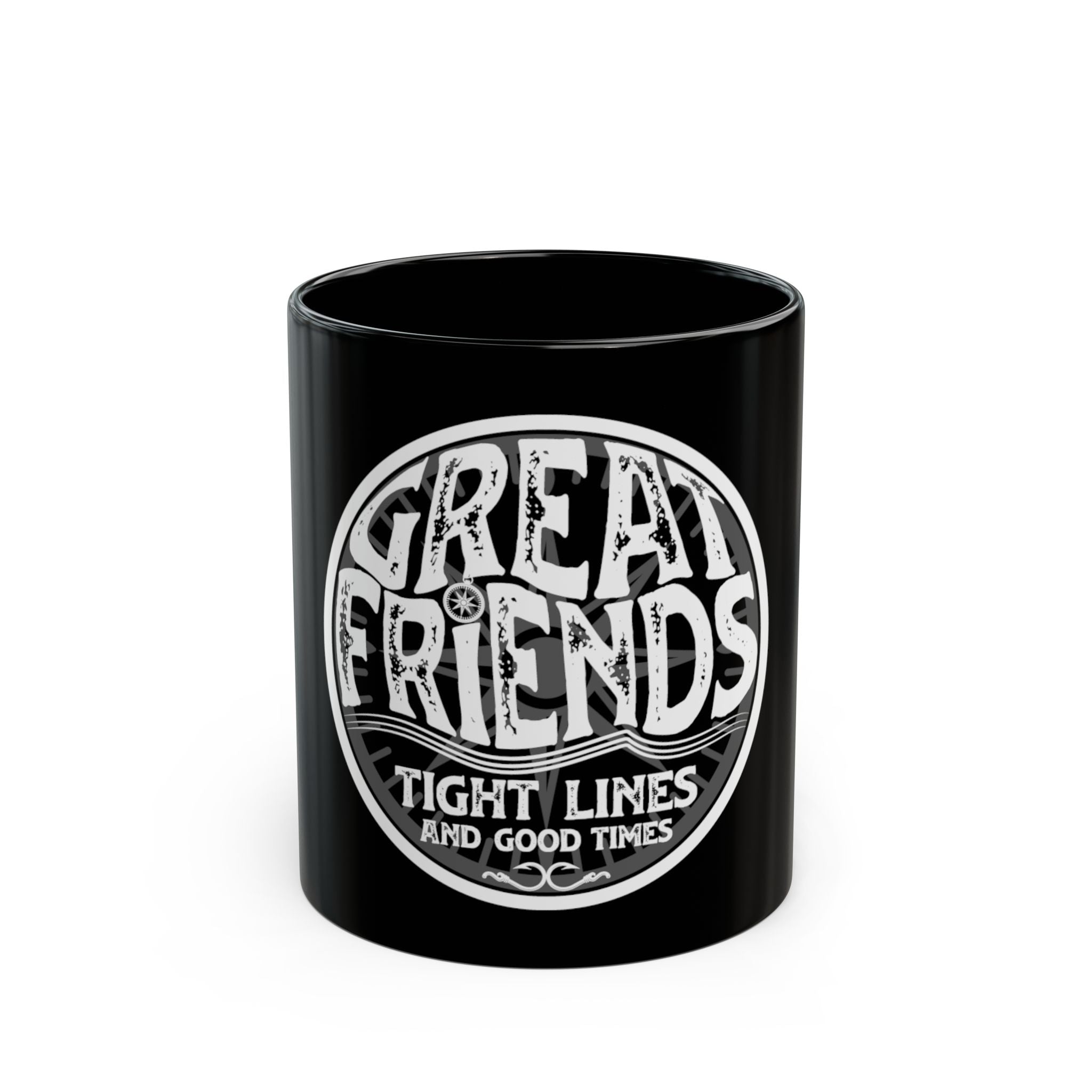 Great Friends Coffee Mug — "Great Friends, Tight Lines and Good Times" Black Ceramic Mug (11oz/15oz)