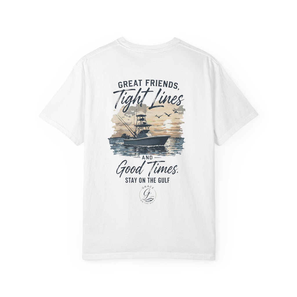 GOTG- Fishing Boat T-Shirt — "Great Friends, Tight Lines and Good Times" Coastal Shirt