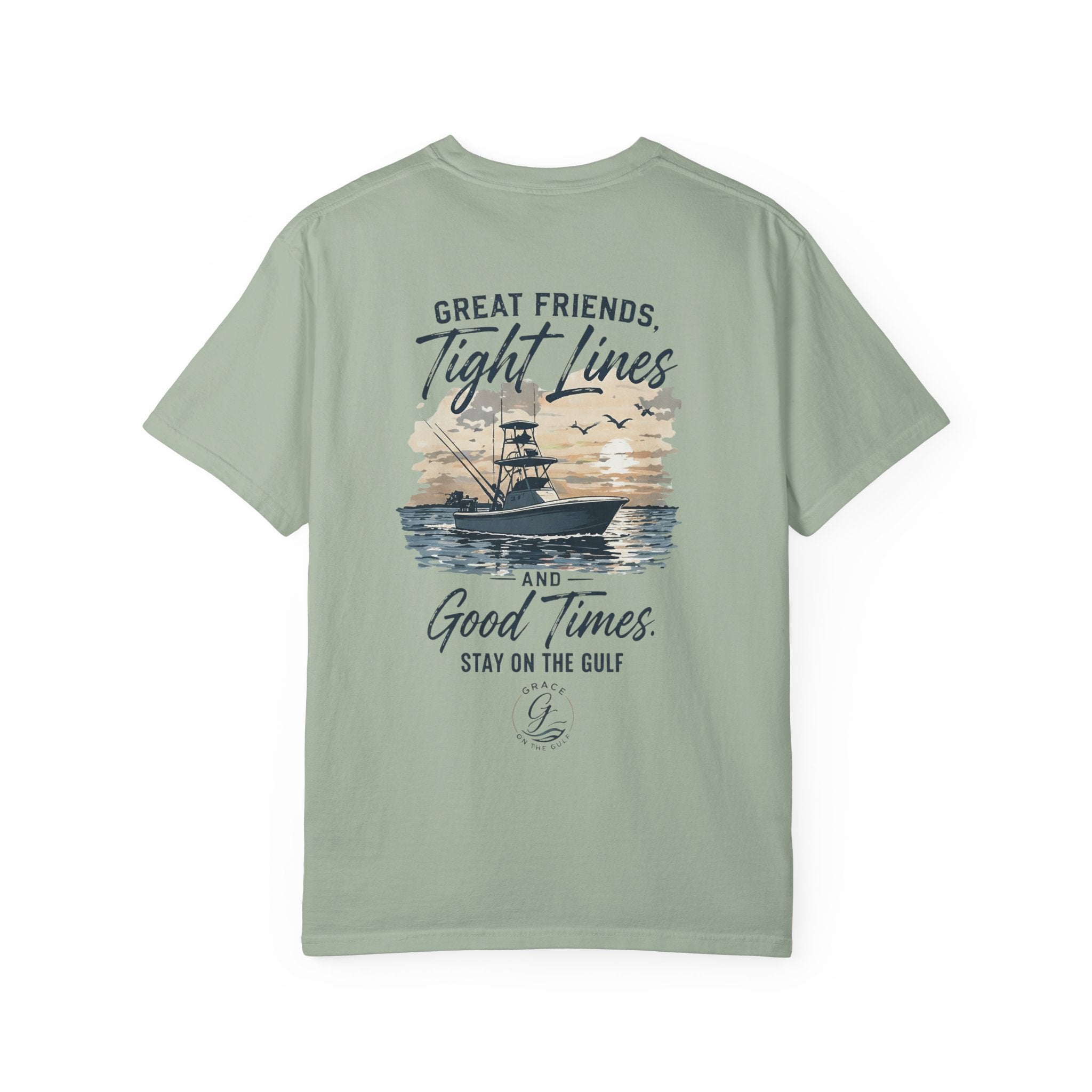 GOTG- Fishing Boat T-Shirt — "Great Friends, Tight Lines and Good Times" Coastal Shirt