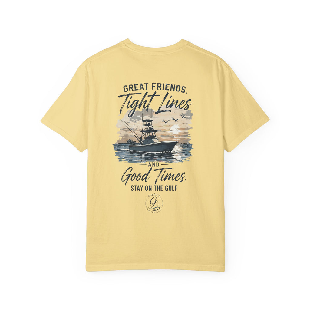 GOTG- Fishing Boat T-Shirt — "Great Friends, Tight Lines and Good Times" Coastal Shirt