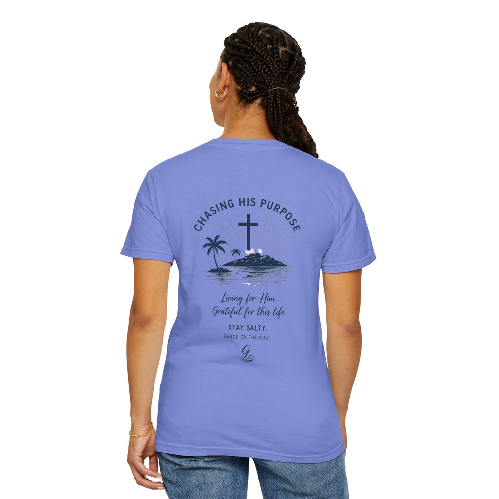 Chasing His Purpose- Grace on the Gulf-Classic White Garment-Dyed T-Shirt