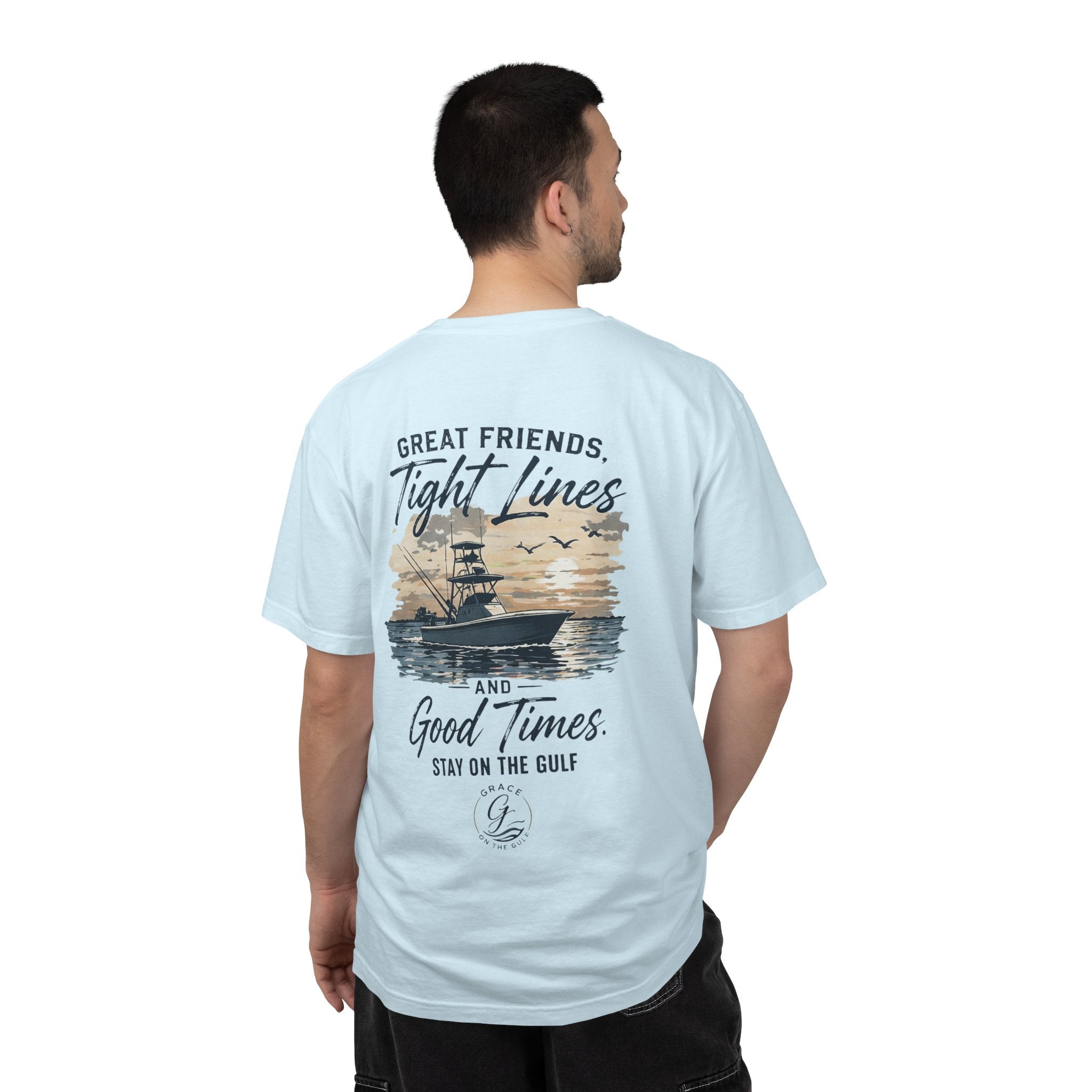 GOTG- Fishing Boat T-Shirt — "Great Friends, Tight Lines and Good Times" Coastal Shirt
